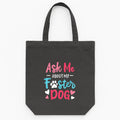 Ask Me About My Foster Dog Tote Canvas Bag image 0