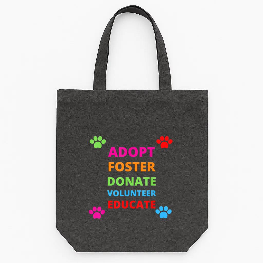 Adopt Foster Donate Volunteer Educate Dog Tote Canvas Bag image 0